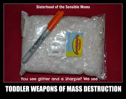 The Toddler Weapons of Mass Destruction