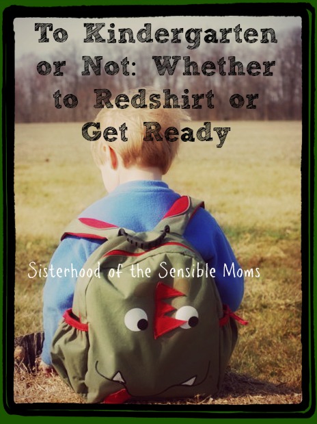 Kindergarten Redshirting: Is It Right for Your Family? | Parenting | Sisterhood of the Sensible Moms