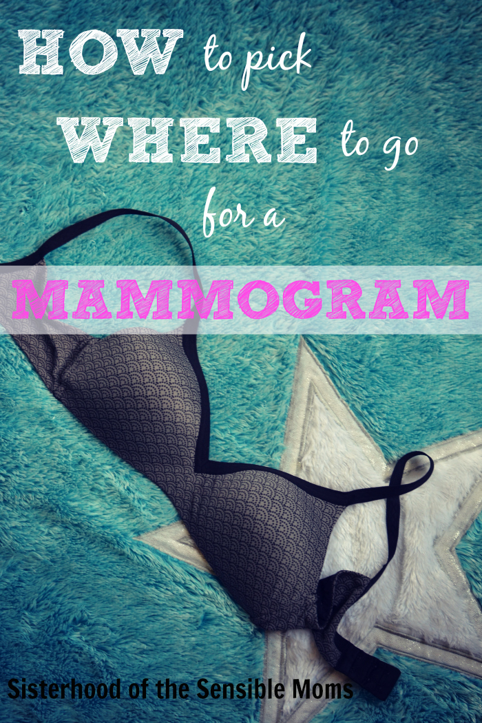 How to Pick Where to Go for a Mammogram | Mammograms are important for detecting breast cancer early, but before you can make an appointment, you have to pick WHERE you're going to have it. | Health | Sisterhood of the Sensible Moms