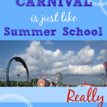 The Carnival is Just Like Summer School. Really.