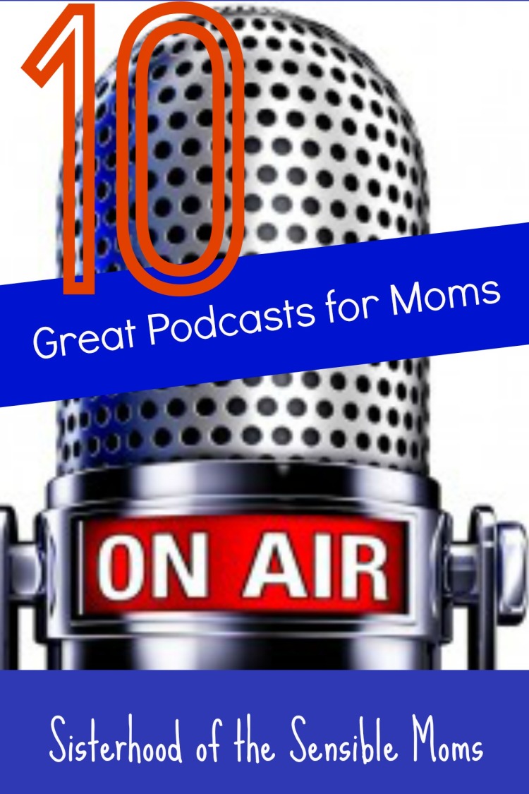 Need some inspiration, entertainment, and laughs? Add these great podcasts for moms to your playlist.---Sisterhood of the Sensible Moms
