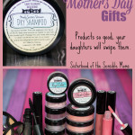 Perfect Mother’s Day Gifts! Products So Good Your Daughters Will Swipe Them