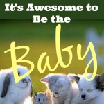 The Last Firsts and Other Reasons It’s Awesome to Be the Baby of the Bunch