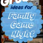 20 Great Ideas for Family Game Night