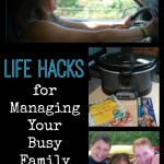 Life Hacks for Managing Your Busy Family