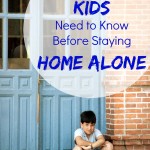 What Your Kids Need to Know Before Staying Home Alone