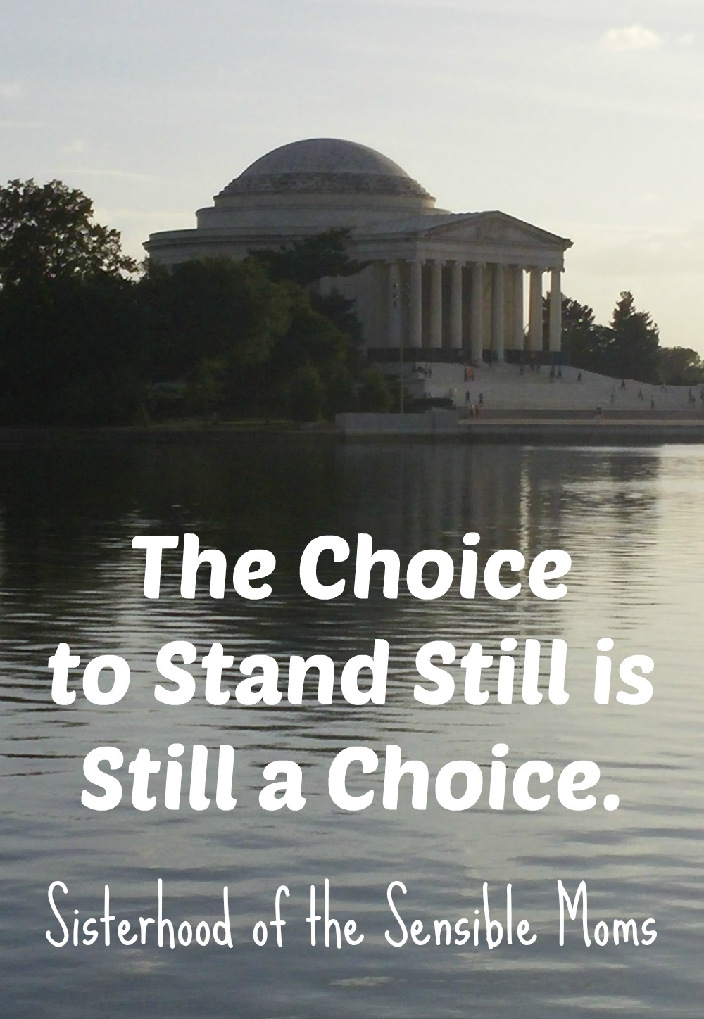 The Choice to Stand Still is Still a Choice | Global Goals: Don't just stand there, do something! We are all parenting with one eye on the future. Find inspiration from the United Nations Global Goals. Be a part of the change happening. #TellEveryone | Sisterhood of the Sensible Moms  Sisterhood of the Sensible Moms