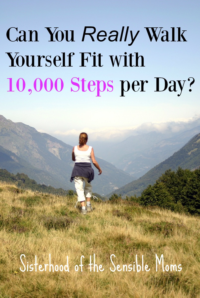 Can you really walk yourself fit with 10000 steps per day? | Here are the theories, the evidence and the whole pathway to a healthy lifestyle mapped out. | Health and Fitness | Sisterhood of the Sensible Moms