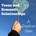 Teens and Romantic Relationships: A Positive Spin