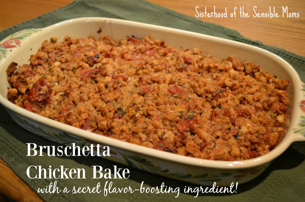 Chicken Bruschetta Bake with a secret flavor-boosting ingredient! | Delicious and Easy Dinner Recipe | Sisterhood of the Sensible Moms