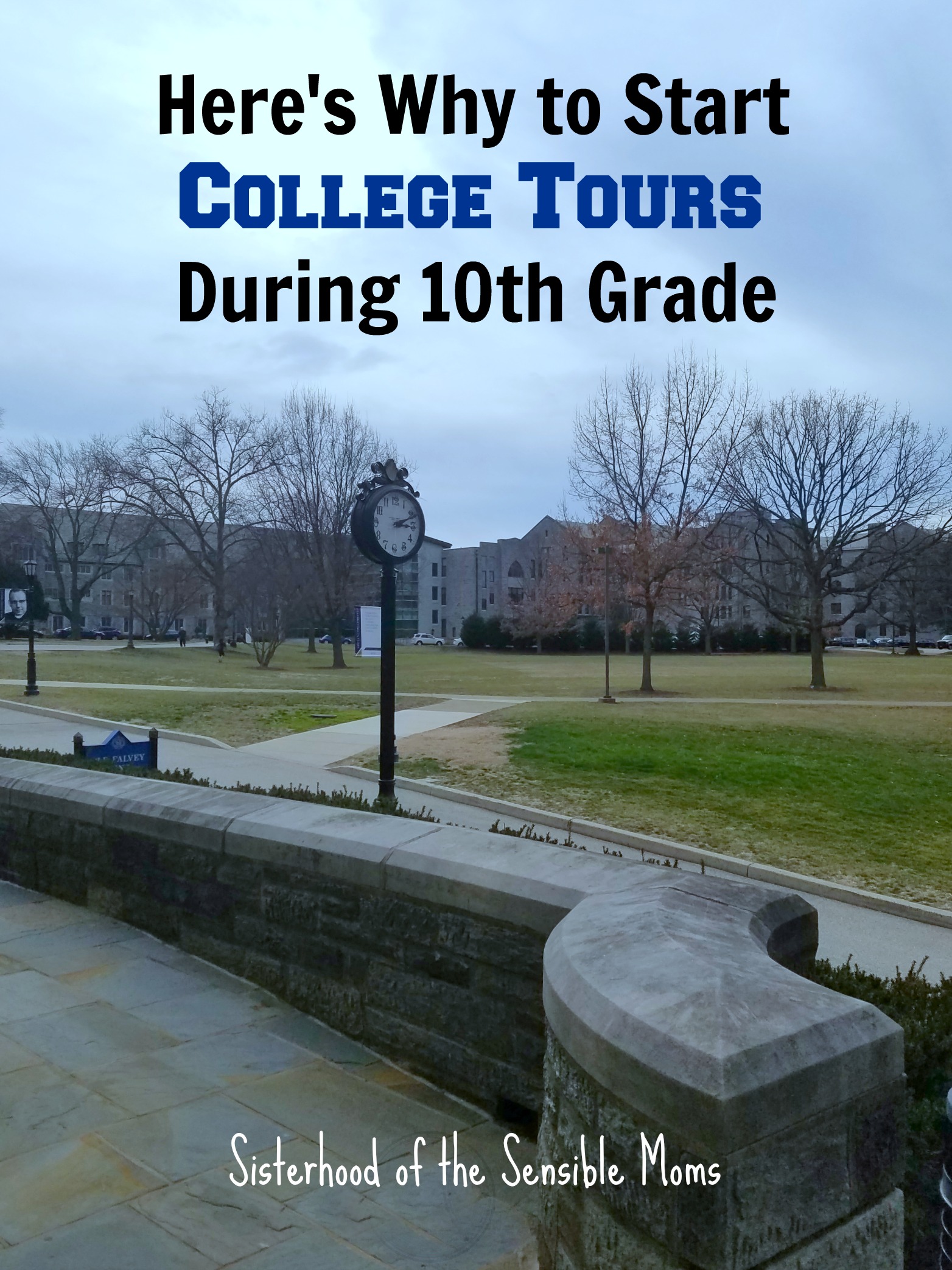 It's all about the calendar! - Here's Why to Start College Tours During 10th Grade | Parenting | Sisterhood of the Sensible Moms