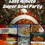 The Super Fast Super Skinny Last Minute Super Bowl Party