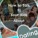 How to Talk to Your Kids About Dating
